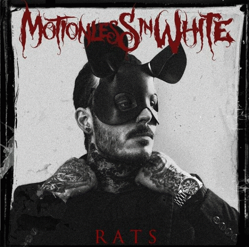 Motionless In White : Rats
